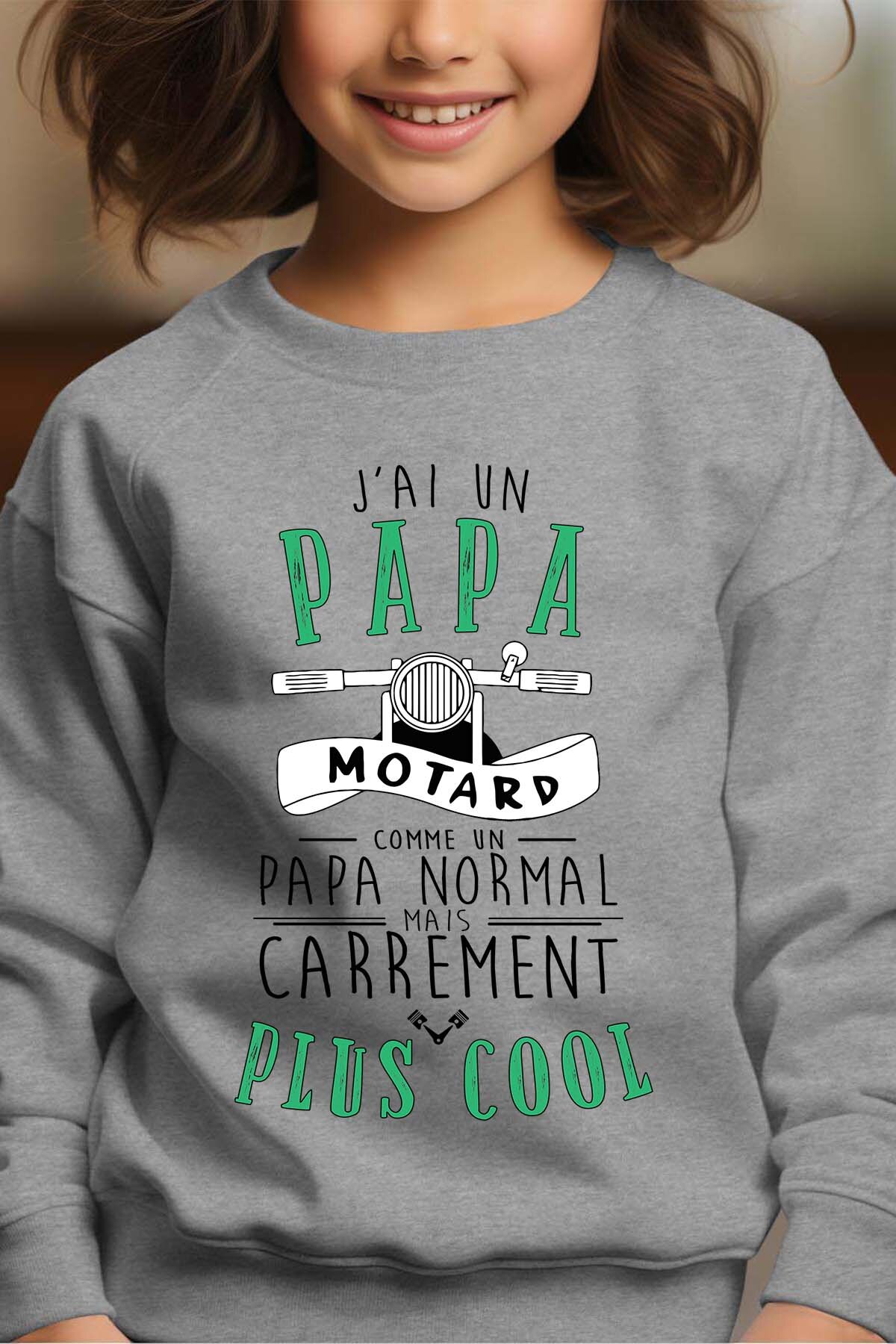 Grossiste I.A.L.D FRANCE - G papa motard  + cool - Sweat Col Rond Fille