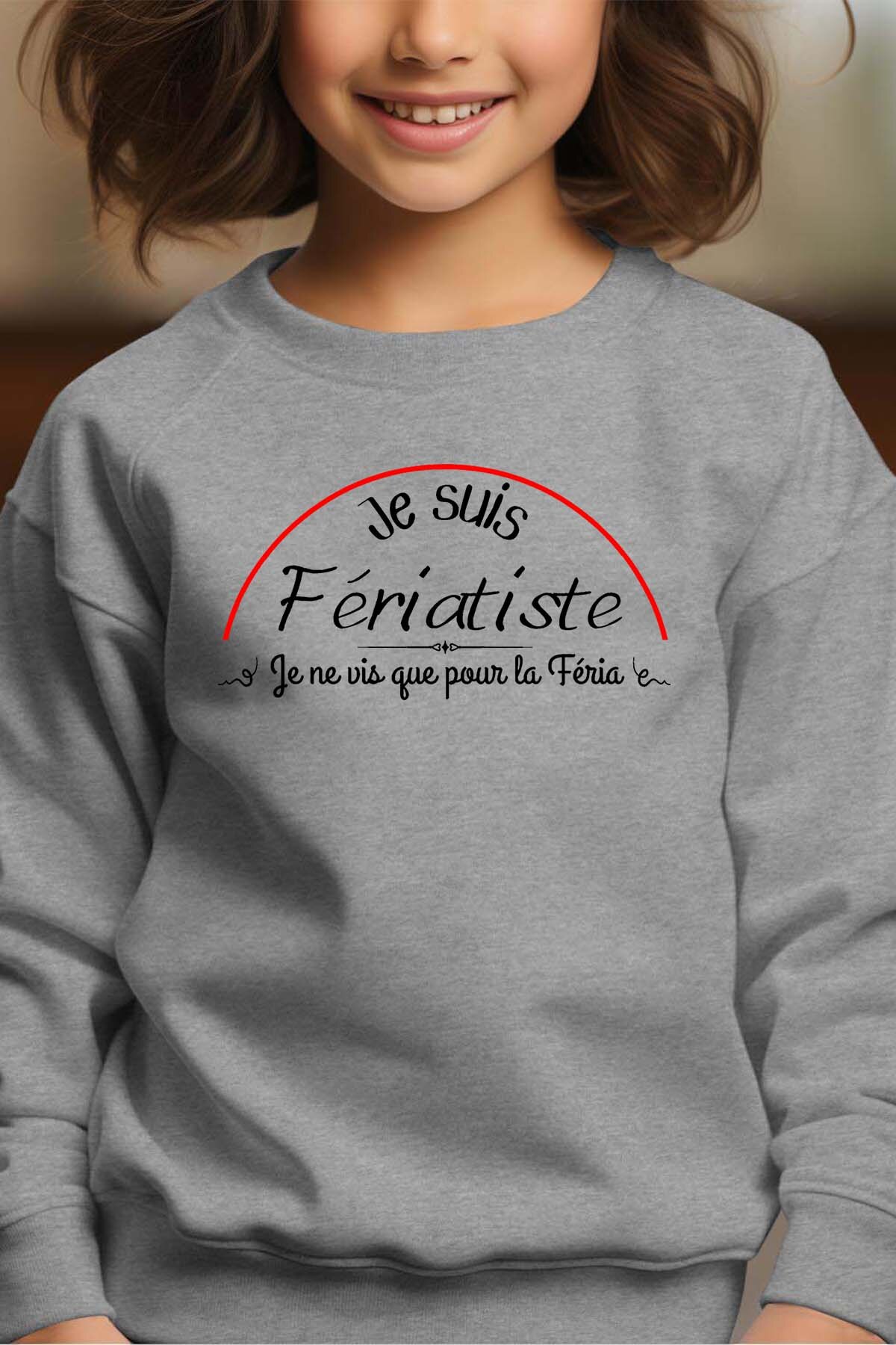 Grossiste I.A.L.D FRANCE - Je suis feriatiste - Sweat Col Rond Fille