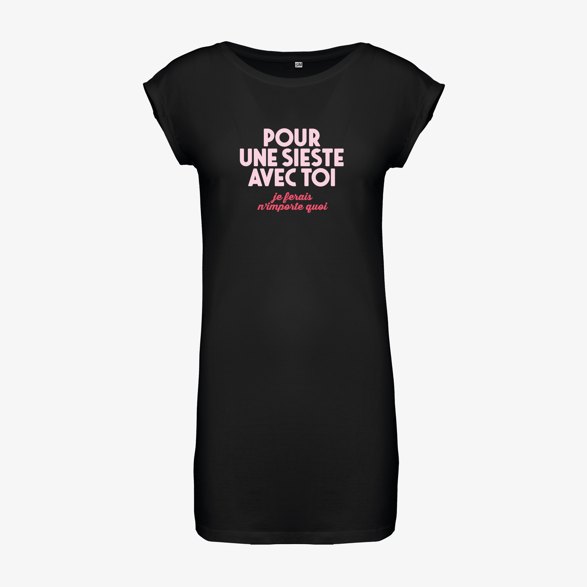Grossiste Kapsul - Big Tee Femme - Pour une sieste avec toi, je ferais n'importe quoi